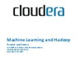 Hadoop and Machine Learning
