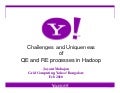 Hadoop Summit 2010  Challenges And Uniqueness Of Qe And Re Processes In Hadoop