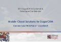 Mobile Cloud Solutions for SugarCRM - Connecting Your Field Force - Anywhere | SugarCon 2011