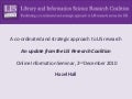 A co-ordinated and strategic approach to Library and Information Science research: an update from the Library and Information Science Research Coalition