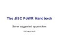 The JISC-PoWR Handbook - Recommended Approaches (Ed Pinsent, ULCC)