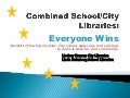 Combined School/City Libraries: Everyone Wins