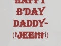 Happy Birthday Dear Daddy!!!