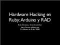 Hardware Hacking con Arduino y RAD