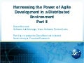 Harnessing Agile Development In Distributed Environment   Dusan K Part