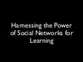 Harnessing the power of social networks for learning