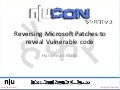 nullcon 2011 - Reversing MicroSoft patches to reveal vulnerable code