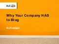 What Your Company Has To Blog