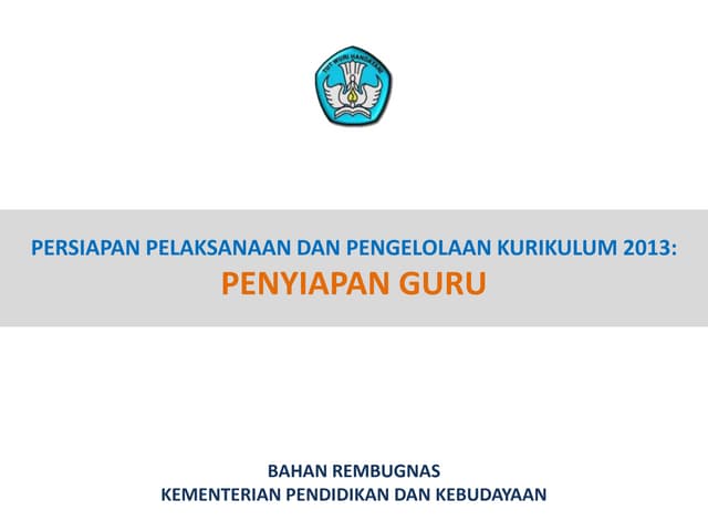 Hasil Rembuknas - Kom I Sub A - Persiapan Guru Kurikulum 2013
