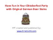 Have fun in your oktoberfest party ...