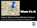 Where It's At - How To Drive In/Out-of-Market Visitors with Two Turntables (Mobile+Social) and a Microphone