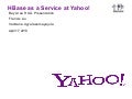 April 2013 HUG: HBase as a Service at Yahoo!