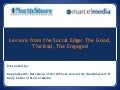 Lessons from the Social Edge: The Good, The Bad, The Engaged