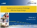 Health Care Innovation Challenge Webinar #2 December 6, 2011
