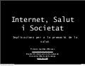Internet, Salut i Societat a Catalunya. Implications per a la promoció de la Salut