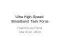 Health Care Panel presented to the Minnesota Ultra High-Speed Broadband Task Force on March 20, 2009