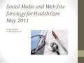 Social Media and Web Site Strategy for Health Care