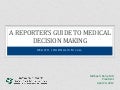 A Reporter&rsquo;s Guide to Medical Decision Making