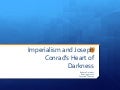 Colonialism and Imperialism - Heart of Darkness and Post