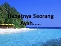 Hebatnya seorang ayah