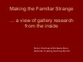 Making the familiar strange by Helen charman & michaela ross