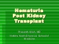 Hematuria post transplant