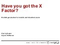 Have you got the X Factor? Building accessible and mobile websites