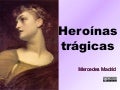 Heroínas trágicas