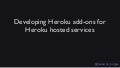 Heroku addons development - Nov 2011