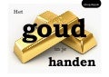 Het goud in je handen
