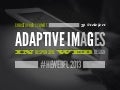 [HEWEBFL] Adaptive Images in Responsive Web Design
