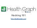 Health Graph Hacking 101