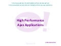 High Performance Ajax Applications
