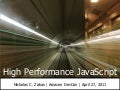High Performance JavaScript (Amazon DevCon 2011)