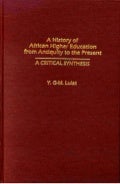 A History of Higher Education from Antiquity to the Present: A Critical Synthesis
