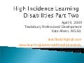 High Incidence Learning Disabilities Part Two