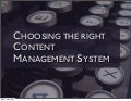 Choosing the right Content Management System