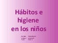 Higiene y hábitos en los niños