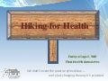 DrRic Hiking for Health (slide share edition)