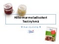 Hillo-marmeladisokeri - Testaajien kertomaa
