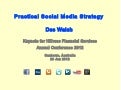 Practical Social Media Strategy: Keynote for Hillross Financial Services Annual Conference 2012