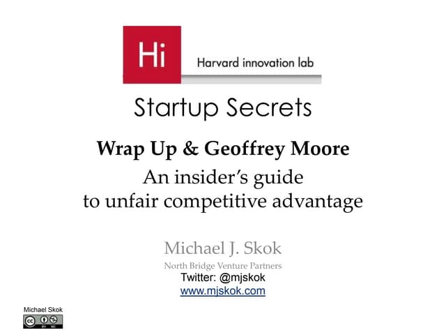 Startup Secrets: Wrap Up & Geoffrey Moore - An Insider’s Guide