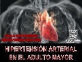 Hipertension arterial del adulto mayor