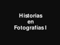 Historias en Fotografías I