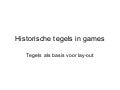 Historische tegels in games