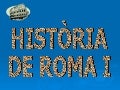 HistòRia De Roma I