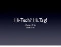 Hi-Tech? Hi, Tag!