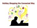 Holiday Shopping -- The Connected Way