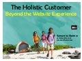 The Holistic Customer: Beyond the Website Experience - Managing Experience 2010