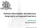 Holistic Information Architecture - Oz IA 2010